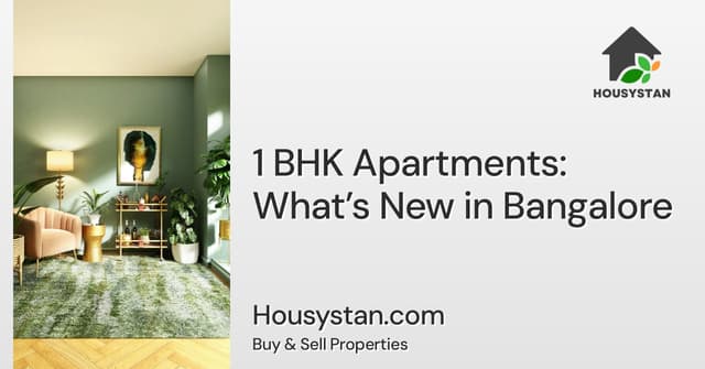 1 BHK Apartments: What’s New in Bangalore
