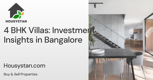 4 BHK Villas: Investment Insights in Bangalore