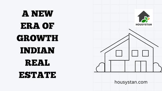 A New Era of Growth Indian Real Estate
