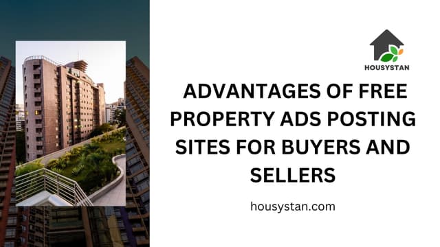 Advantages of Free Property Ads Posting Sites for Buyers and Sellers