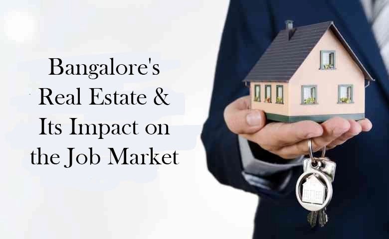 Bangalore's Real Estate and Its Impact on the Job Market