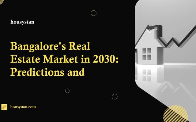 Bangalore's Real Estate Market in 2030: Predictions and Projections