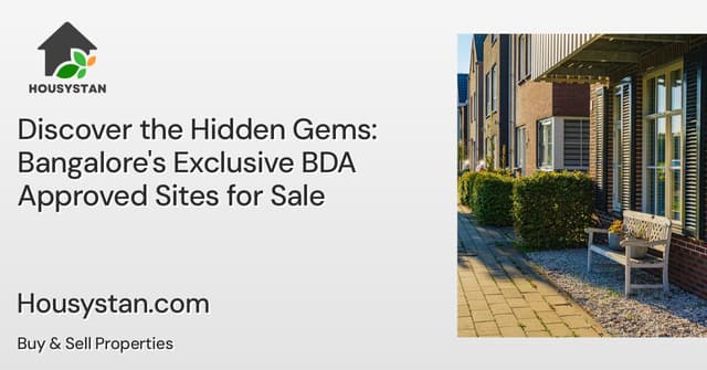 Discover the Hidden Gems: Bangalore's Exclusive BDA Approved Sites for Sale