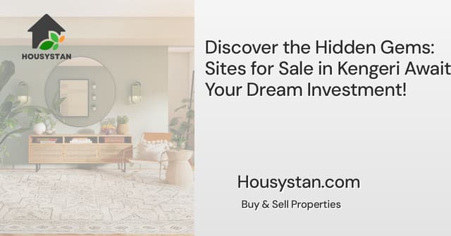 Discover the Hidden Gems: Sites for Sale in Kengeri Await Your Dream Investment!