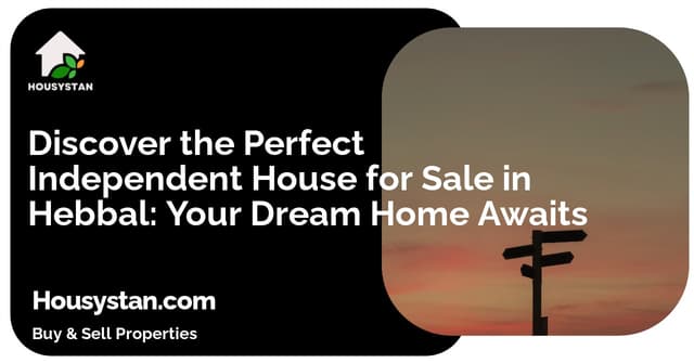 Discover the Perfect Independent House for Sale in Hebbal: Your Dream Home Awaits