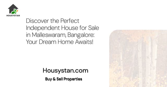 Discover the Perfect Independent House for Sale in Malleswaram, Bangalore: Your Dream Home Awaits!