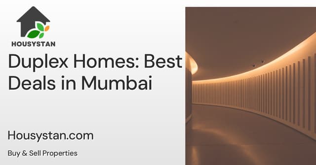 Duplex Homes: Best Deals in Mumbai