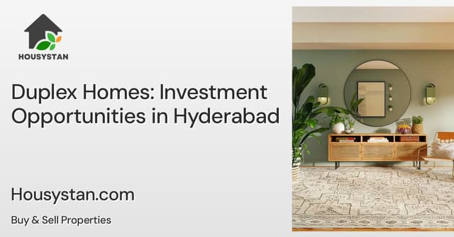 Duplex Homes: Investment Opportunities in Hyderabad