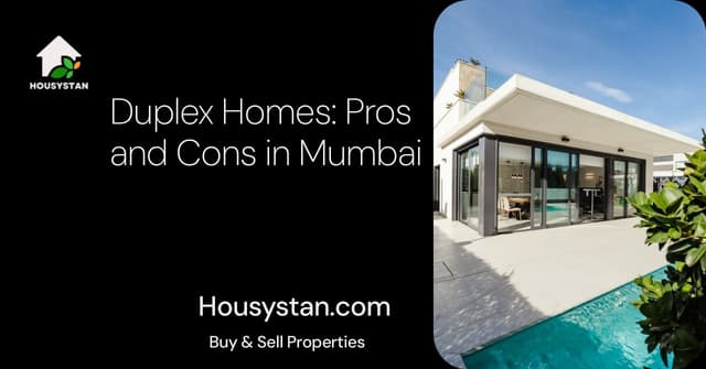 Duplex Homes: Pros and Cons in Mumbai