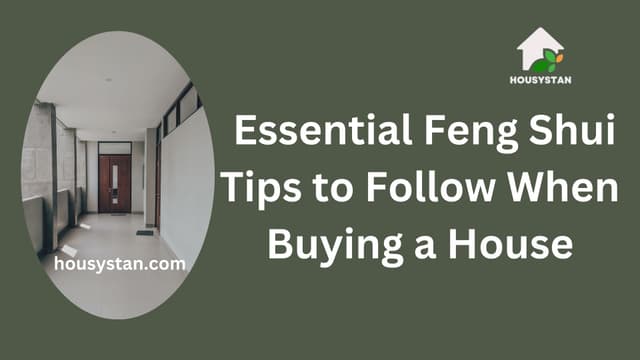 Essential Feng Shui Tips to Follow When Buying a House