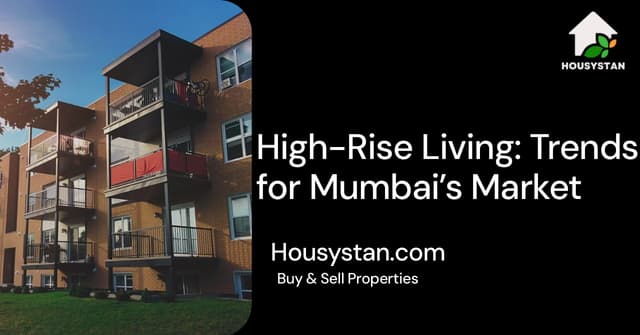 High-Rise Living: Trends for Mumbai’s Market