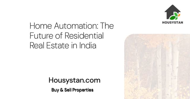 Home Automation: The Future of Residential Real Estate in India
