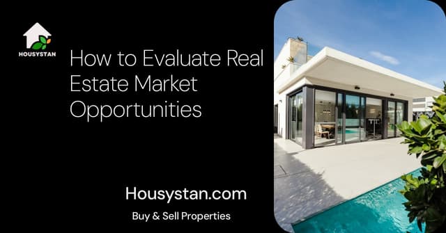 How to Evaluate Real Estate Market Opportunities