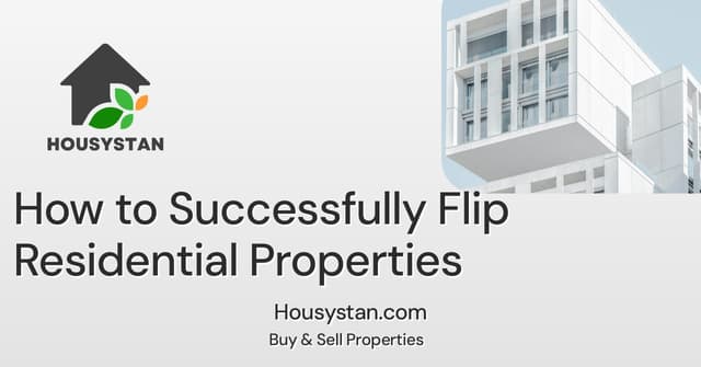 How to Successfully Flip Residential Properties