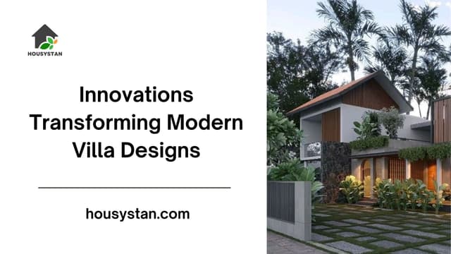 Innovations Transforming Modern Villa Designs