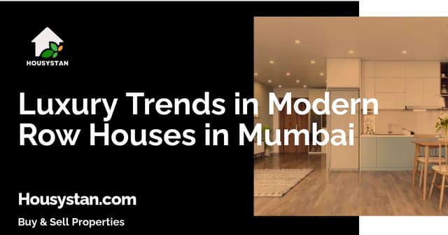 Luxury Trends in Modern Row Houses in Mumbai