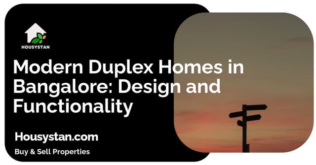 Modern Duplex Homes in Bangalore: Design and Functionality