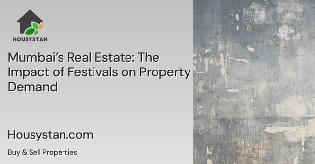 Mumbai’s Real Estate: The Impact of Festivals on Property Demand