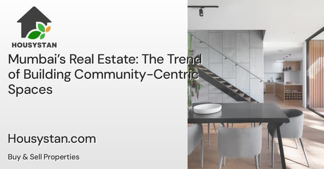 Mumbai’s Real Estate: The Trend of Building Community-Centric Spaces