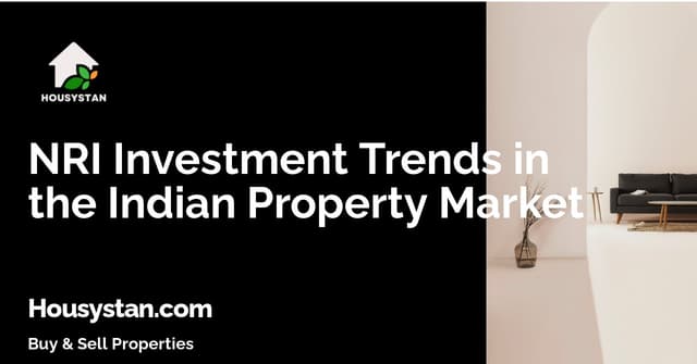 NRI Investment Trends in the Indian Property Market