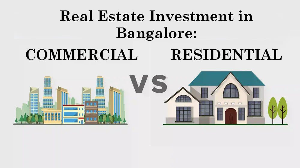 Real Estate Investment in Bangalore: Residential vs. Commercial