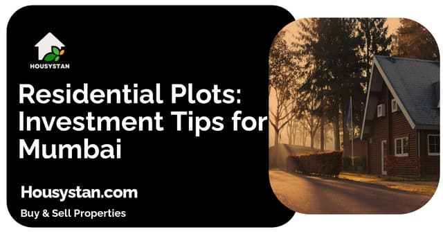 Residential Plots: Investment Tips for Mumbai