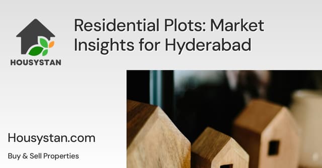 Residential Plots: Market Insights for Hyderabad