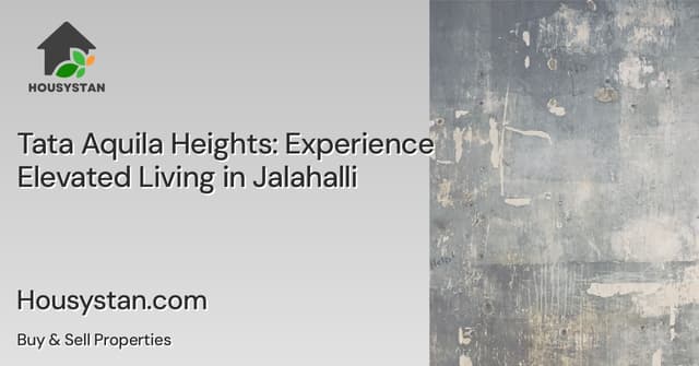 Tata Aquila Heights: Experience Elevated Living in Jalahalli