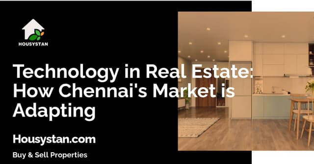 Technology in Real Estate: How Chennai's Market is Adapting
