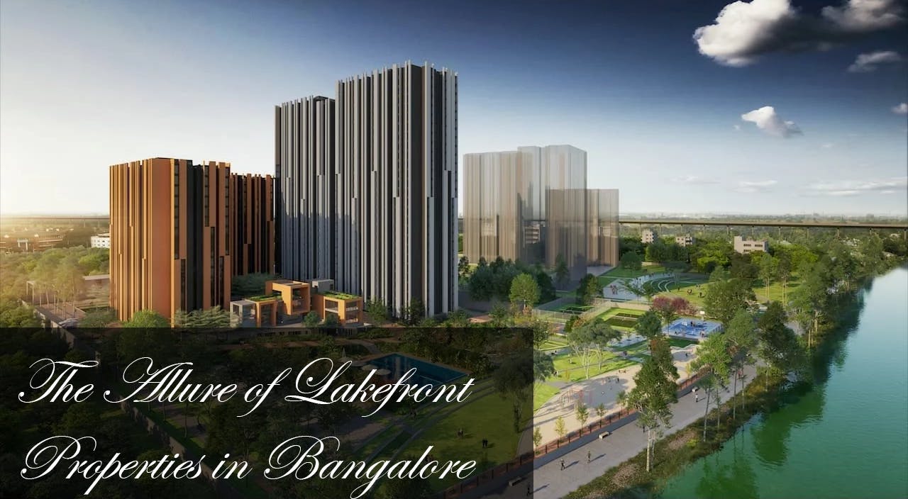 The Allure of Lakefront Properties in Bangalore