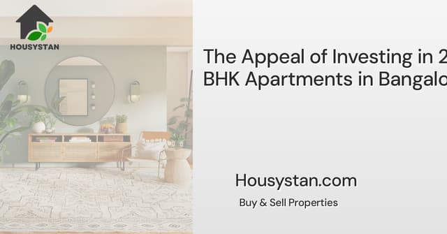 The Appeal of Investing in 2 BHK Apartments in Bangalore