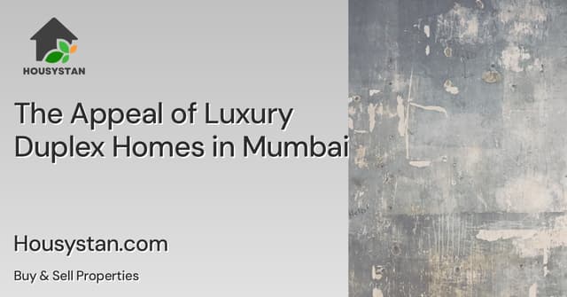 The Appeal of Luxury Duplex Homes in Mumbai