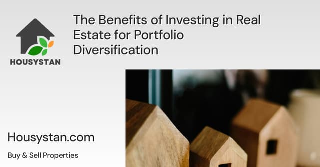 The Benefits of Investing in Real Estate for Portfolio Diversification