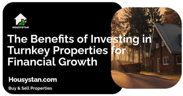 The Benefits of Investing in Turnkey Properties for Financial Growth