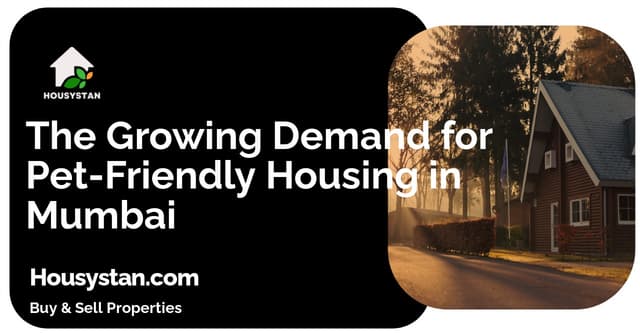 The Growing Demand for Pet-Friendly Housing in Mumbai