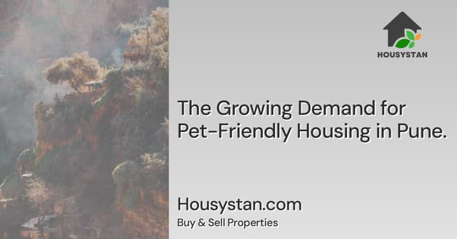 The Growing Demand for Pet-Friendly Housing in Pune