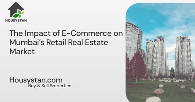 The Impact of E-Commerce on Mumbai’s Retail Real Estate Market