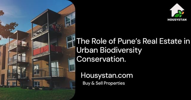The Role of Pune’s Real Estate in Urban Biodiversity Conservation