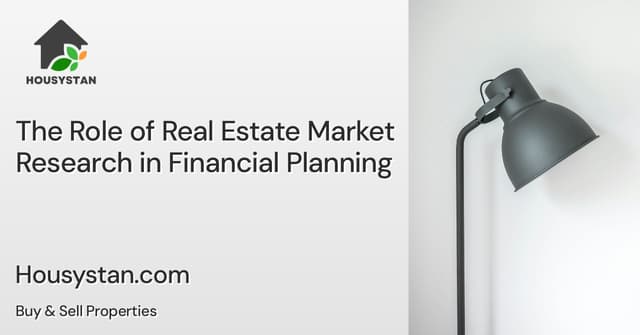 The Role of Real Estate Market Research in Financial Planning