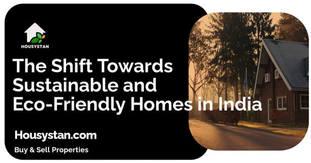 The Shift Towards Sustainable and Eco-Friendly Homes in India