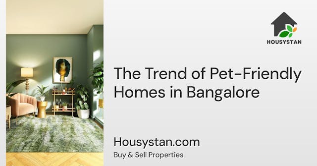 Image of The Trend of Pet-Friendly Homes in Bangalore