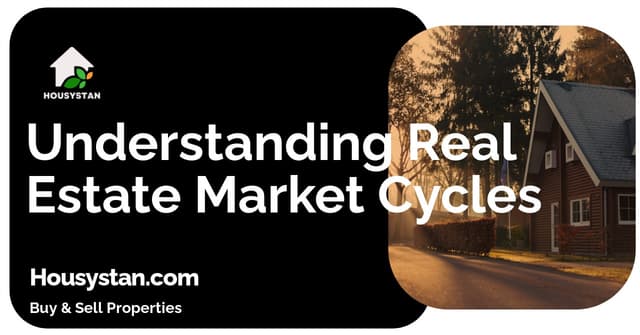 Understanding Real Estate Market Cycles