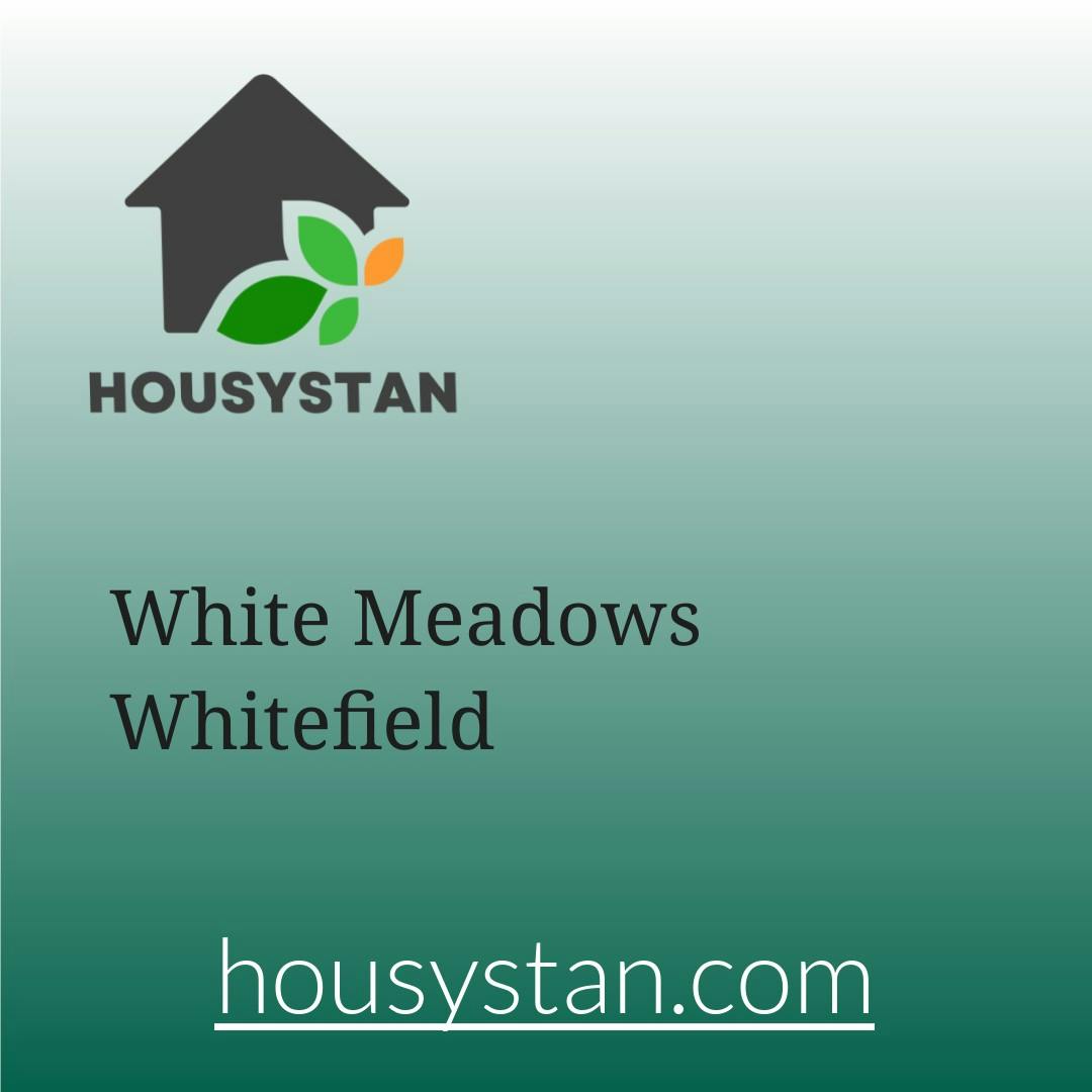 White Meadows Whitefield