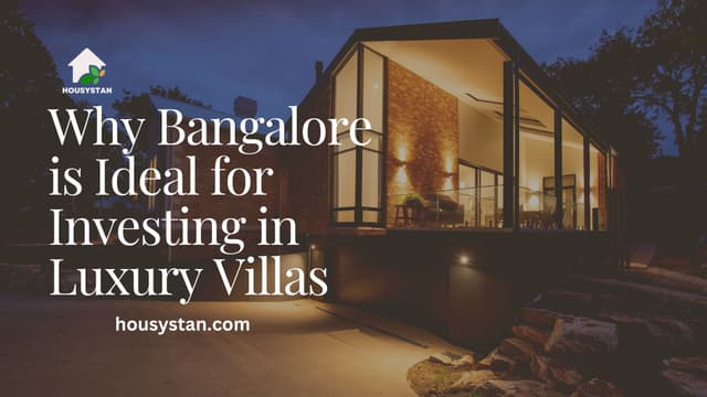 Why Bangalore is Ideal for Investing in Luxury Villas